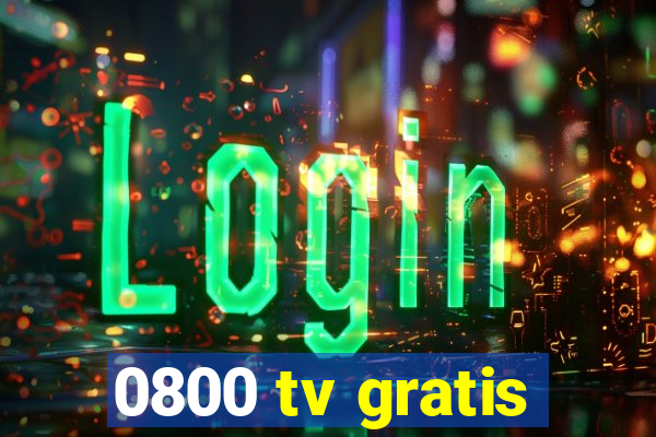 0800 tv gratis